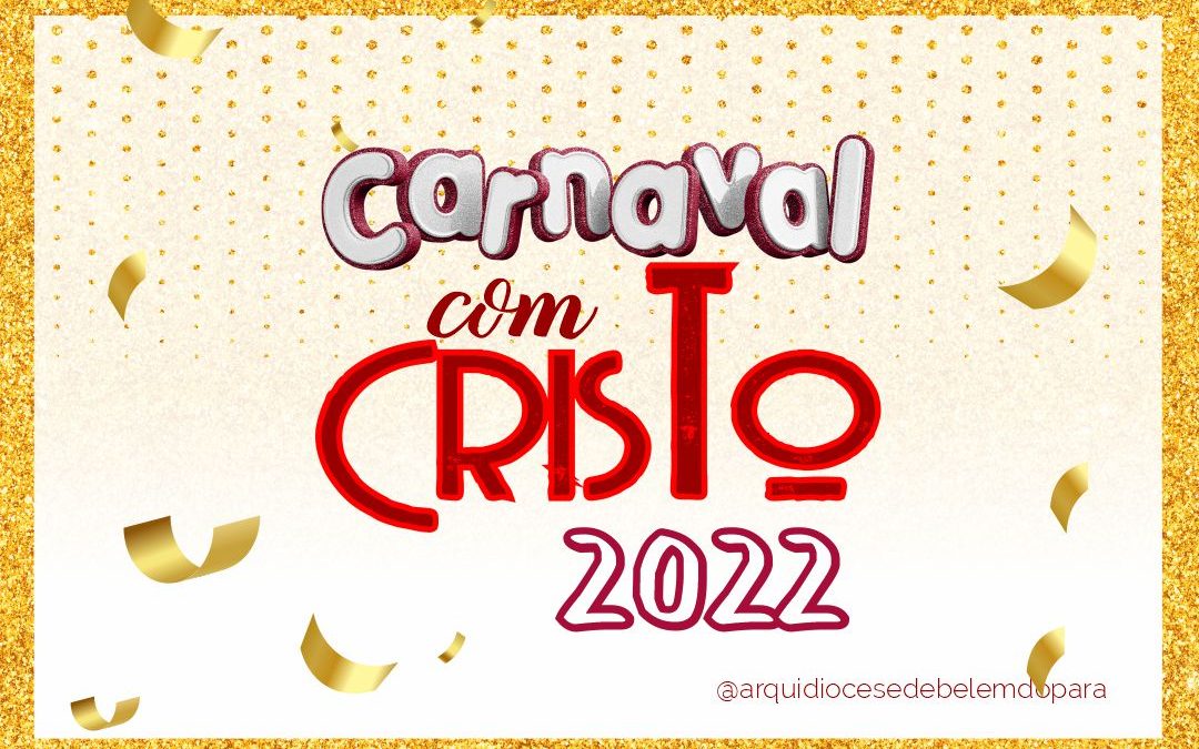 Carnaval com Cristo 2022