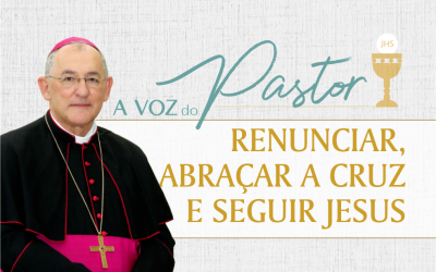 Renunciar, Abraçar a Cruz e Seguir Jesus