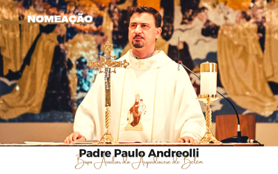 Novo Bispo Auxiliar para Arquidiocese de Belém