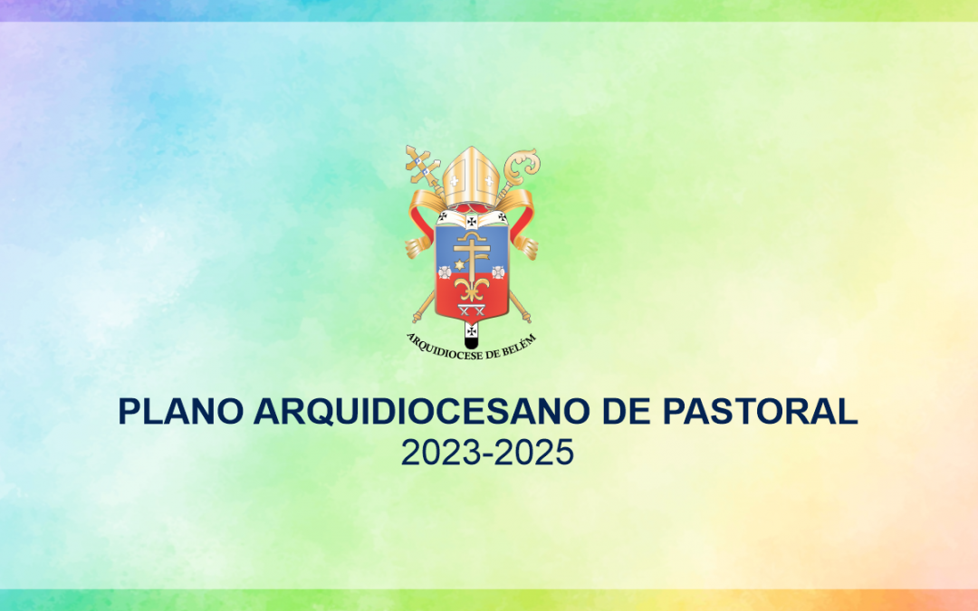 Plano Arquidiocesano de Pastoral
