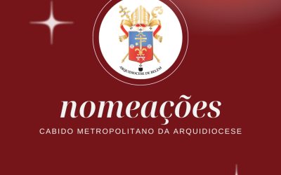 Mudanças no Cabido Arquidiocesano de Belém