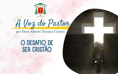 O desafio de ser Cristão