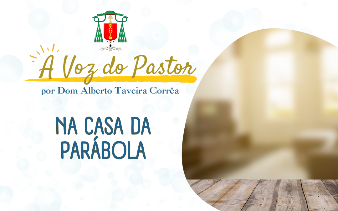 NA CASA DA PARÁBOLA