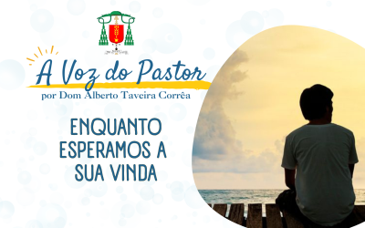 ENQUANTO ESPERAMOS A SUA VINDA