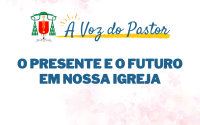 O PRESENTE E O FUTURO EM NOSSA IGREJA