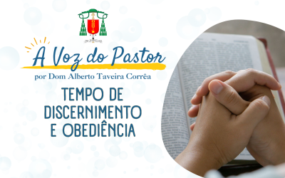 TEMPO DE DISCERNIMENTO E OBEDIÊNCIA