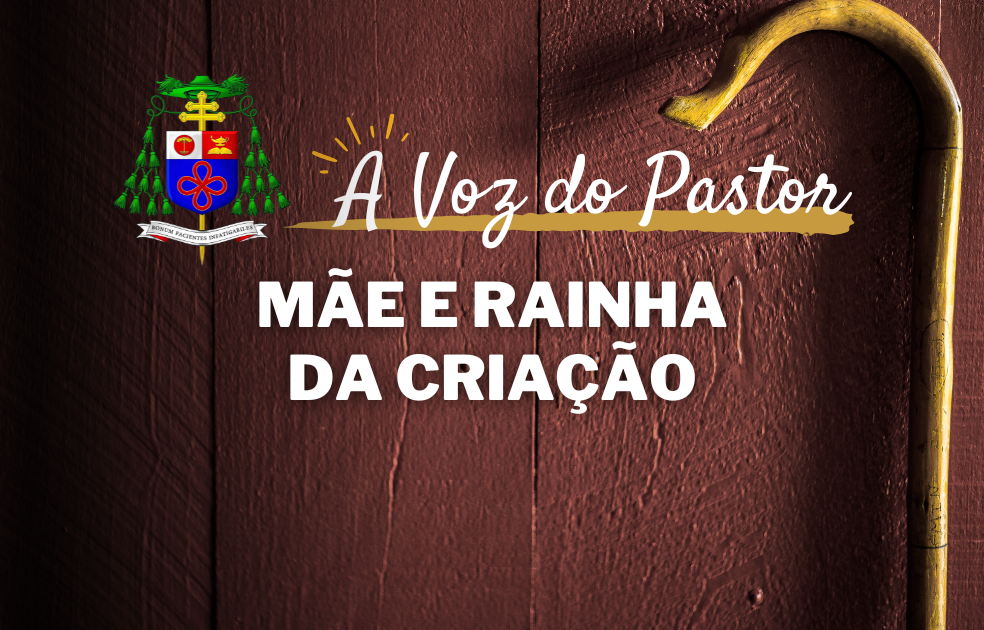 Mãe e Rainha da Criação